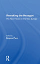 Book cover of: Remaking The Hexagon. By: Gregory Flynn