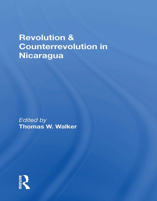 Book cover of: Revolution And Counterrevolution In Nicaragua. By: Thomas W. Walker