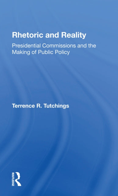 Book cover of: Rhetoric And Reality. By: Terrence R. Tutchings