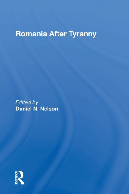 Book cover of: Romania After Tyranny. By: Daniel N Nelson