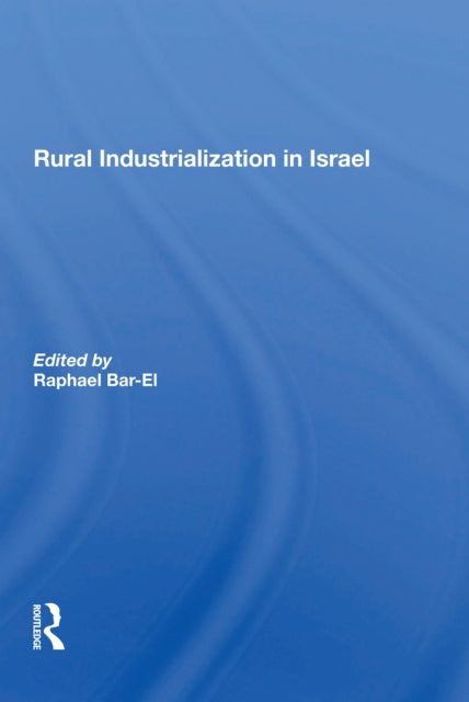 Book cover of: Rural Industrialization In Israel. By: Raphael Bar-el