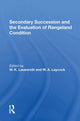 Book cover of: Secondary Succession And The Evaluation Of Rangeland Condition
