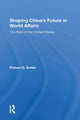 Book cover of: Shaping China's Future In World Affairs