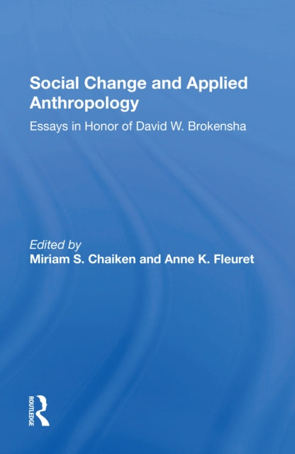 Book cover of: Social Change And Applied Anthropology. By: Miriam Chaiken