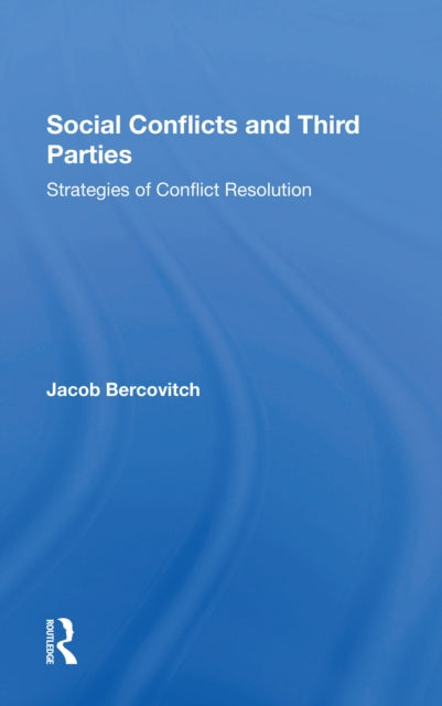 Book cover of: Social Conflicts And Third Parties. By: Jacob Bercovitch