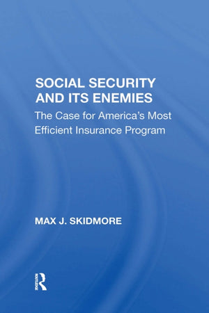 Social Security And Its Enemies