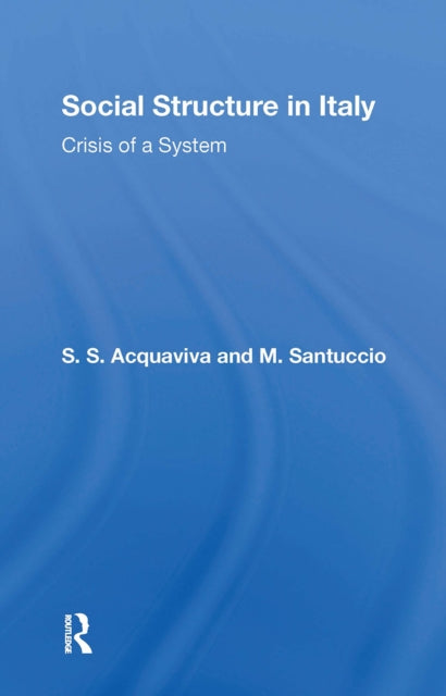 Book cover of: Social Structure In Italy. By: Sabino Acquaviva