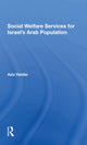 Book cover of: Social Welfare Services For Israel's Arab Population. By: Aziz Haidar