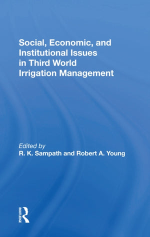Social, Economic, And Institutional Issues In Third World Irrigation Management