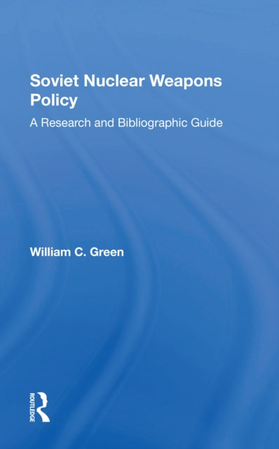 Book cover of: Soviet Nuclear Weapons Policy