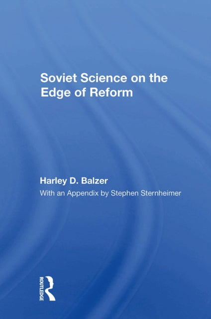 Book cover of: Soviet Science on the Edge of Reform. By: Harley D. Balzer