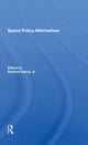 Book cover of: Space Policy Alternatives. By: Radford Byerly