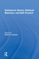 Book cover of: Substance Abuse, Habitual Behavior, And Selfcontrol. By: Peter K. Levison