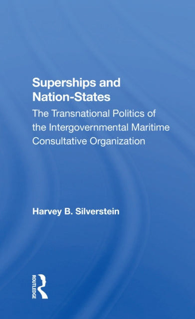 Book cover of: Superships And Nationstates. By: Harvey B. Silverstein