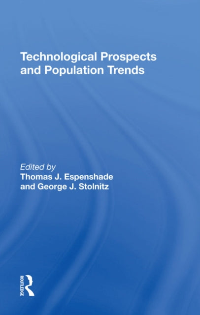 Book cover of: Technological Prospects And Population Trends. By: Thomas J. Espenshade
