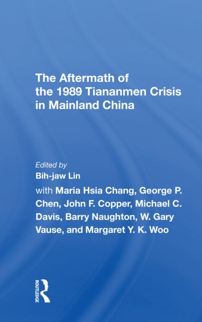 Book cover of: Aftermath Of The 1989 Tiananmen Crisis For Mainland China. By: Bih-jaw Lin
