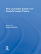 Book cover of: Domestic Context Of Soviet Foreign Policy