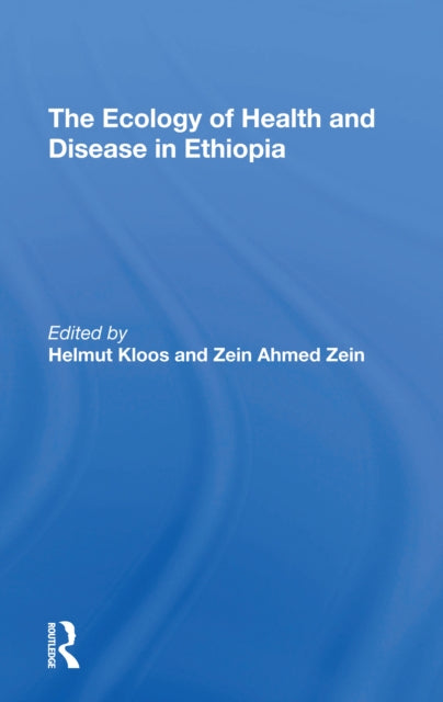 Book cover of: Ecology Of Health And Disease In Ethiopia. By: Helmut Kloos