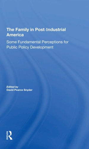 The Family In Postindustrial America