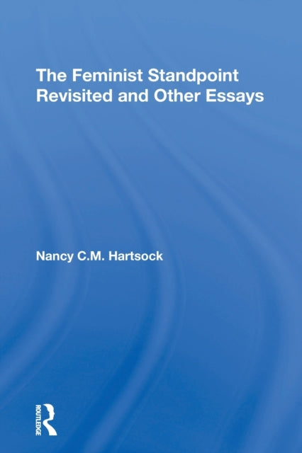 Book cover of: Feminist Standpoint Revisited, And Other Essays. By: Nancy C. M. Hartsock