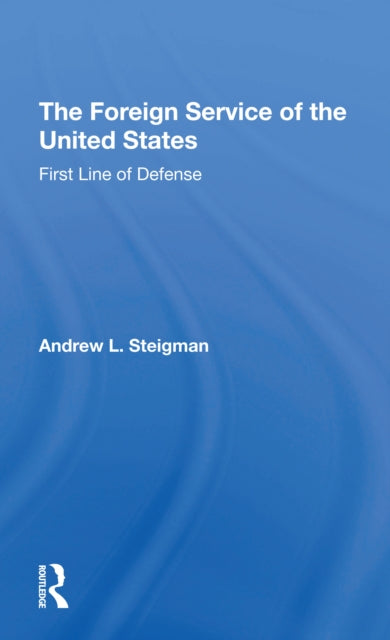 Book cover of: Foreign Service Of The United States. By: Andrew L. Steigman