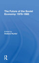 Book cover of: Future Of The Soviet Economy: 1978-1985. By: Holland Hunter