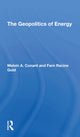 Book cover of: Geopolitics Of Energy. By: Melvin A Conant
