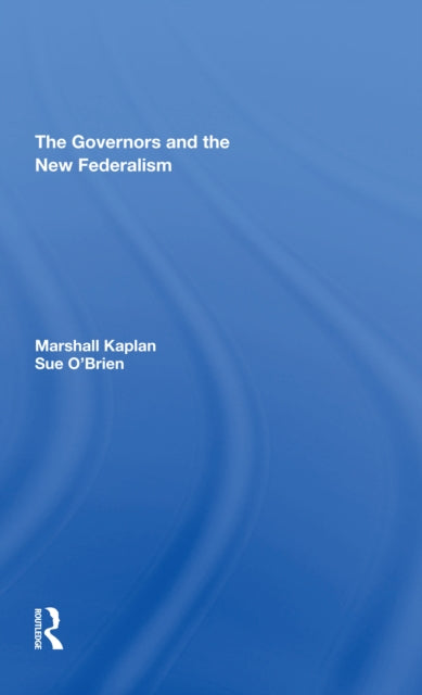 Book cover of: Governors And The New Federalism. By: Marshall Kaplan