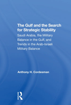 The Gulf And The Search For Strategic Stability