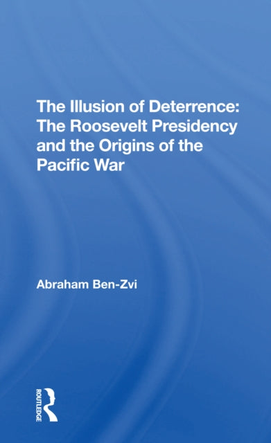 Book cover of: Illusion Of Deterrence. By: Abraham Ben-zvi