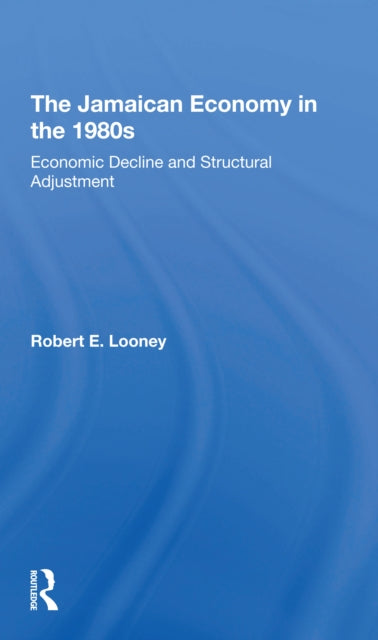 Book cover of: Jamaican Economy In The 1980s. By: Robert Looney