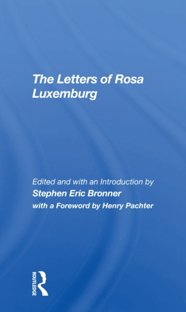 Book cover of: Letters Of Rosa Luxemburg. By: Stephen Eric Bronner