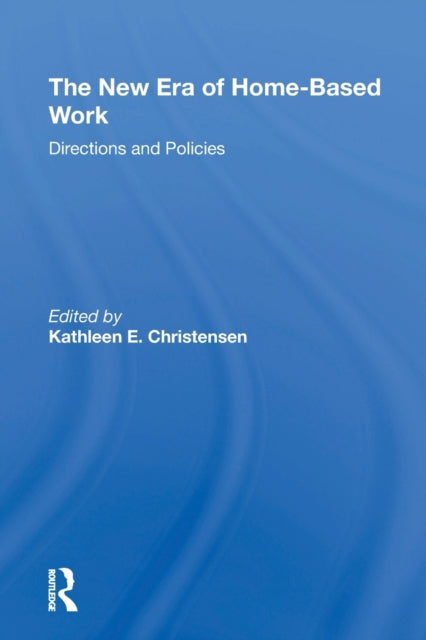 Book cover of: New Era Of Homebased Work. By: K. Christensen
