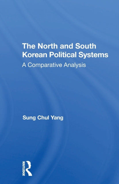 Book cover of: North And South Korean Political Systems. By: Song-Chol Yang