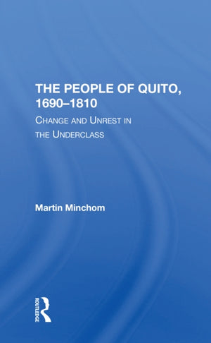 The People Of Quito, 1690-1810