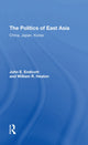 Book cover of: Politics Of East Asia. By: John E Endicott