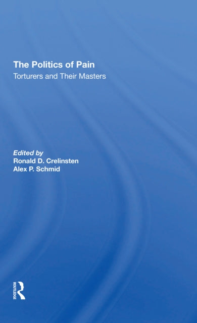 Book cover of: Politics Of Pain. By: Ronald D. Crelinsten