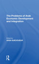 Book cover of: Problems Of Arab Economic Development And Integration. By: Adda Guecioueur