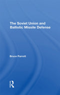 The Soviet Union And Ballistic Missile Defense