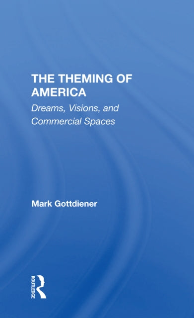 Book cover of: Theming Of America. By: Mark Gottdiener
