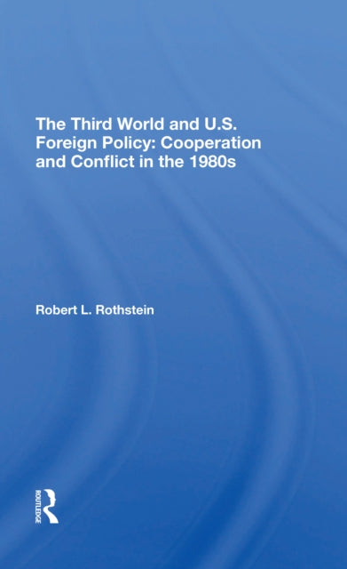 Book cover of: Third World And U.s. Foreign Policy. By: Robert L. Rothstein