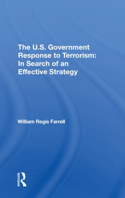 The U.s. Government Response To Terrorism