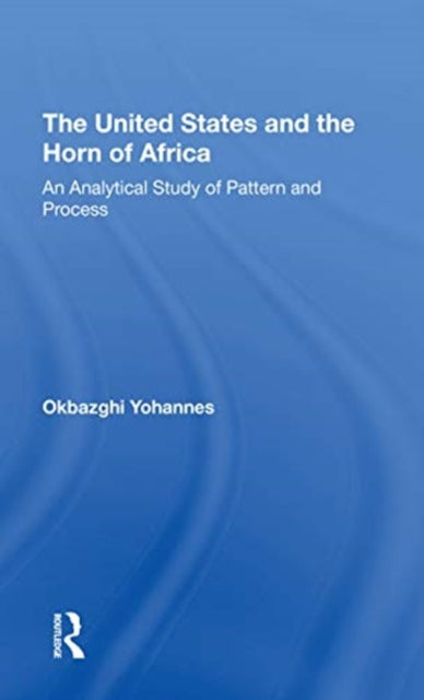 Book cover of: United States And The Horn Of Africa. By: Okbazghi Yohannes