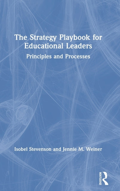 Book cover of: Strategy Playbook for Educational Leaders. By: Isobel Stevenson
