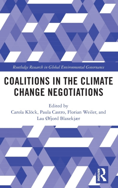 Book cover of: Coalitions in the Climate Change Negotiations. By: Carola Klöck
