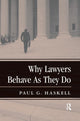 Book cover of: Why Lawyers Behave As They Do. By: Paul G. Haskell