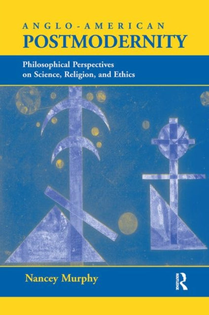 Book cover of: Anglo-american Postmodernity. By: Nancey Murphy