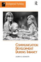 Book cover of: Communication Development During Infancy. By: Lauren B. Adamson