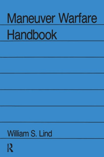 Book cover of: Maneuver Warfare Handbook. By: William S. Lind