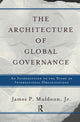Book cover of: Architecture Of Global Governance. By: Jr Muldoon